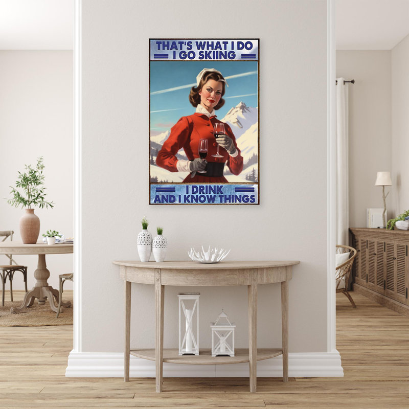 «I Go Skiing I Drink On», impression sur toile, H 36 po x l 24 po x P 1,25 po