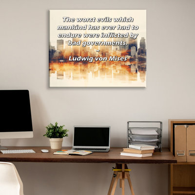 Toile tendue de la galerie ArtsyQuotes par Ludwig Von Mises: «Les pires maux que l’homme a jamais eu à endurer ont été causés par de mauvais gouvernements.