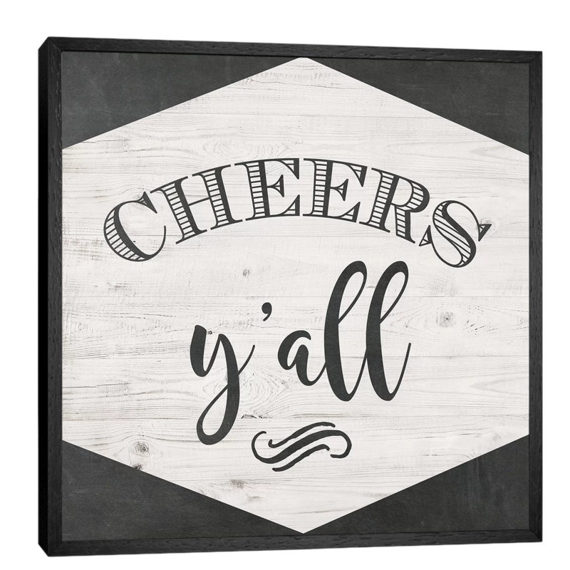 Cheers Y'all by Amanda Murray - Print on Canvas, 45.72 cm H x 45.72 cm W, Black Framed