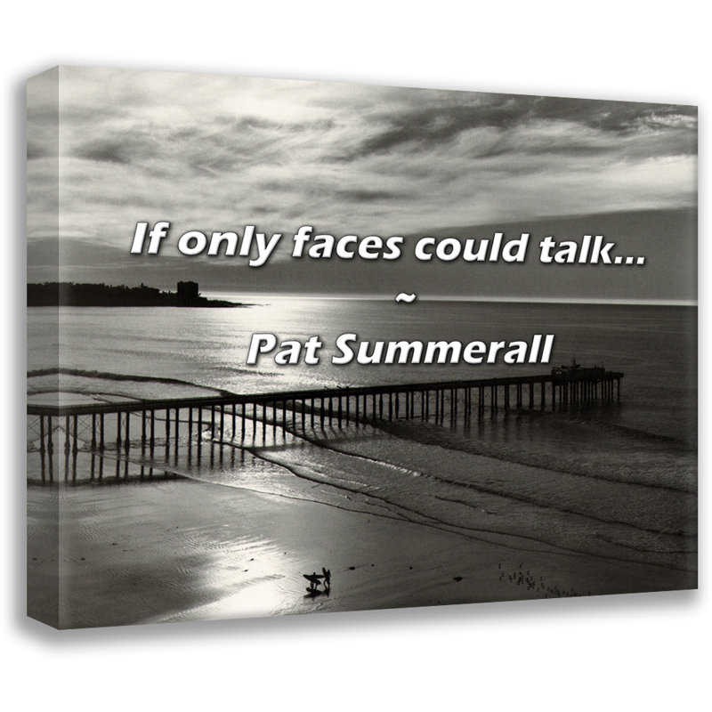 Citation de Pat Summerall: Si seulement les visages pouvaient parler ..., H 20 po x l 24 po