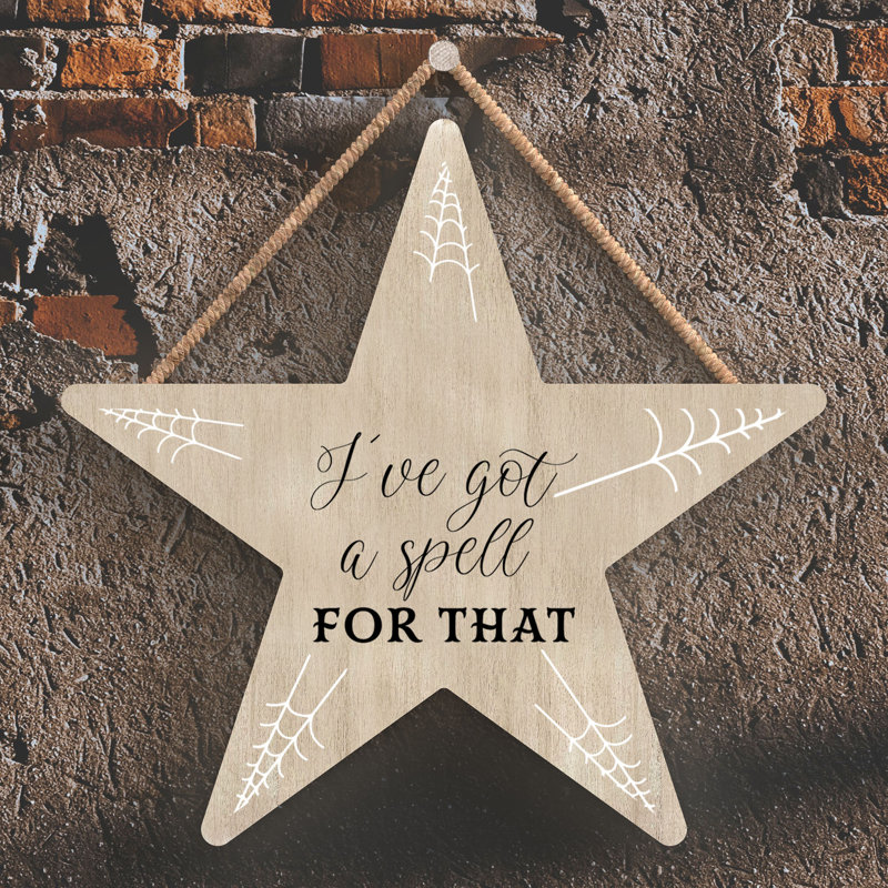 I've Got a Spell for That Wooden Star Plaque