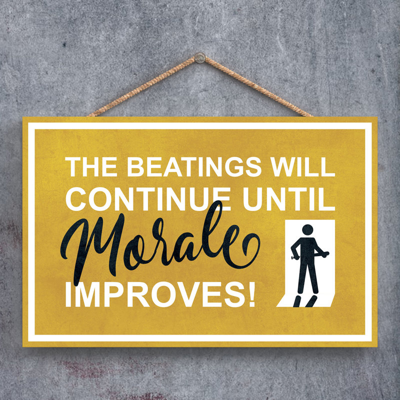 Exit Sign Beatings Continue Male Yellow Wooden Plaque