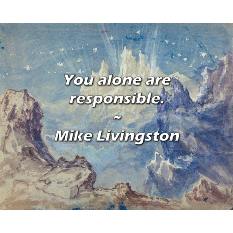 Citation artistique «Vous êtes seul responsable». Toile tendue par Mike Livingston