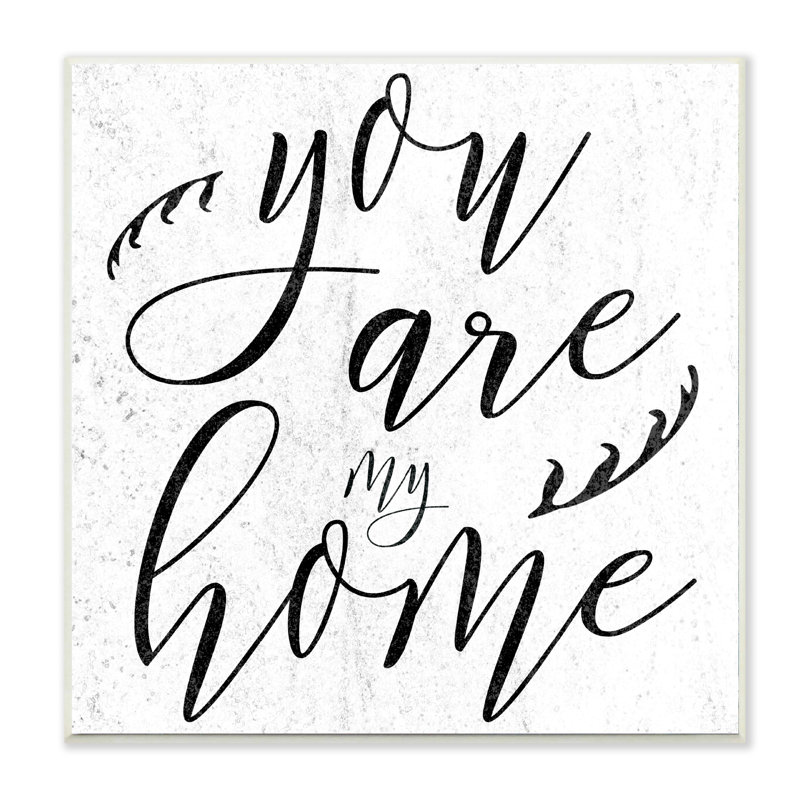«You Are My Home» par Daphne Polselli, reproduction d'art textuel sur toile, H 12 po x l 12 po, Plaque murale
