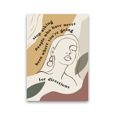 Stop Asking People 1 Piece Wall Art