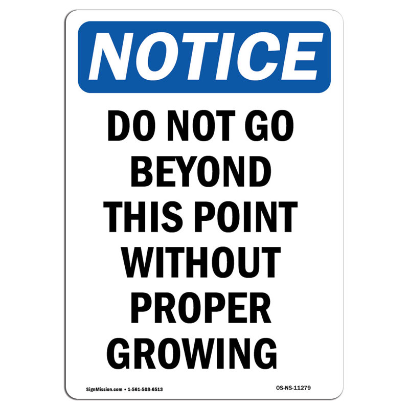 Do Not Go Beyond This Point Without Proper Growing Sign