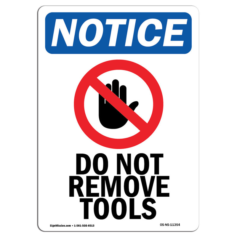 Osha - panneau «Ne pas retirer les outils» avec symbole, H 24 po x l 18 po x P 0,1 po