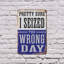 Enseigne en plastique 8 po x 12 po Pretty Sure I Seized The Wrong Day (paquet de 2)