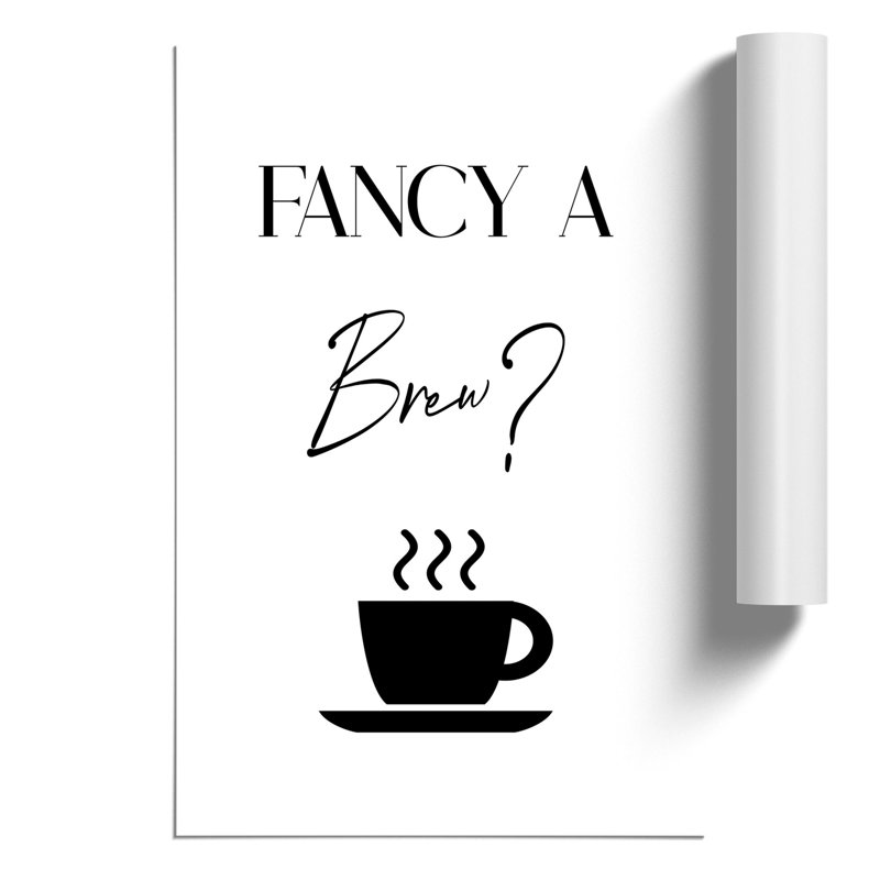 Fancy a Brew - Frameless Print, 30cm H x 21cm W x 0.1cm D