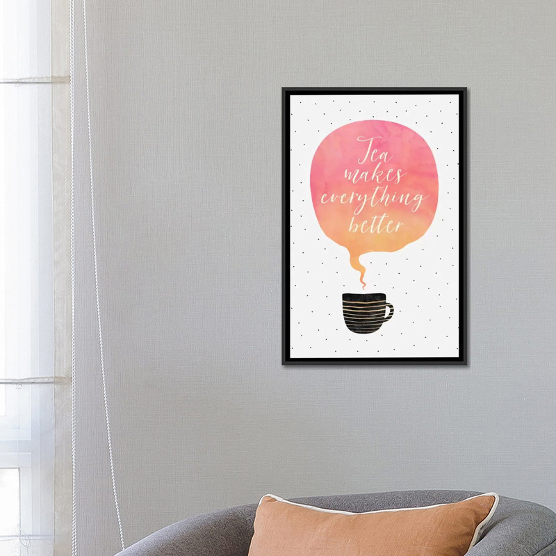 «Tea Makes Everything Better», impression sur toile, H 26 po x l 18 po x P 1,5 po, Toile avec cadre noir, Pas de tapis