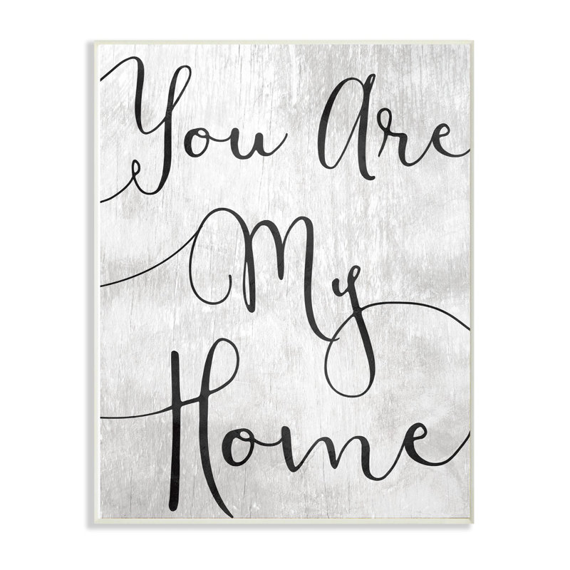 « you are my home cursive », impression, H 15 po x l 10 po x P 0,5 po, Plaque murale