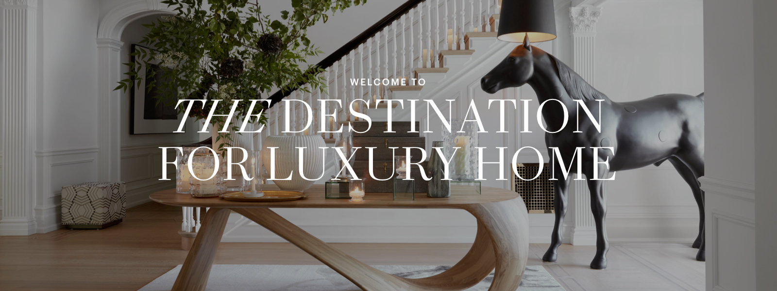 The Destination for Luxury Home