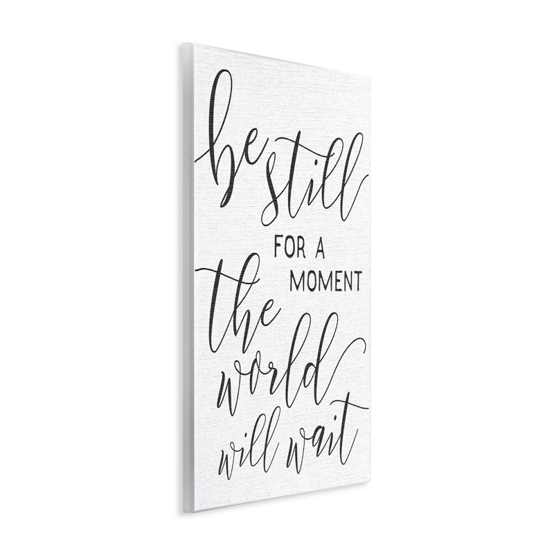 «Be Still the World Will Wait» par Daphne Polselli - Art textuel, H 15 po x l 10 po