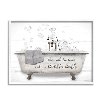 " When All Fails Bubble Bath Phrase " by Lori Deiter