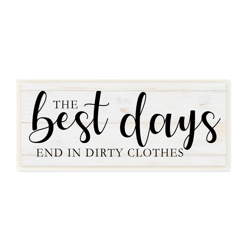«Best Days End In Dirtestous Laundry», Plaque murale, H 7 po x l 17 po x P 0,5 po