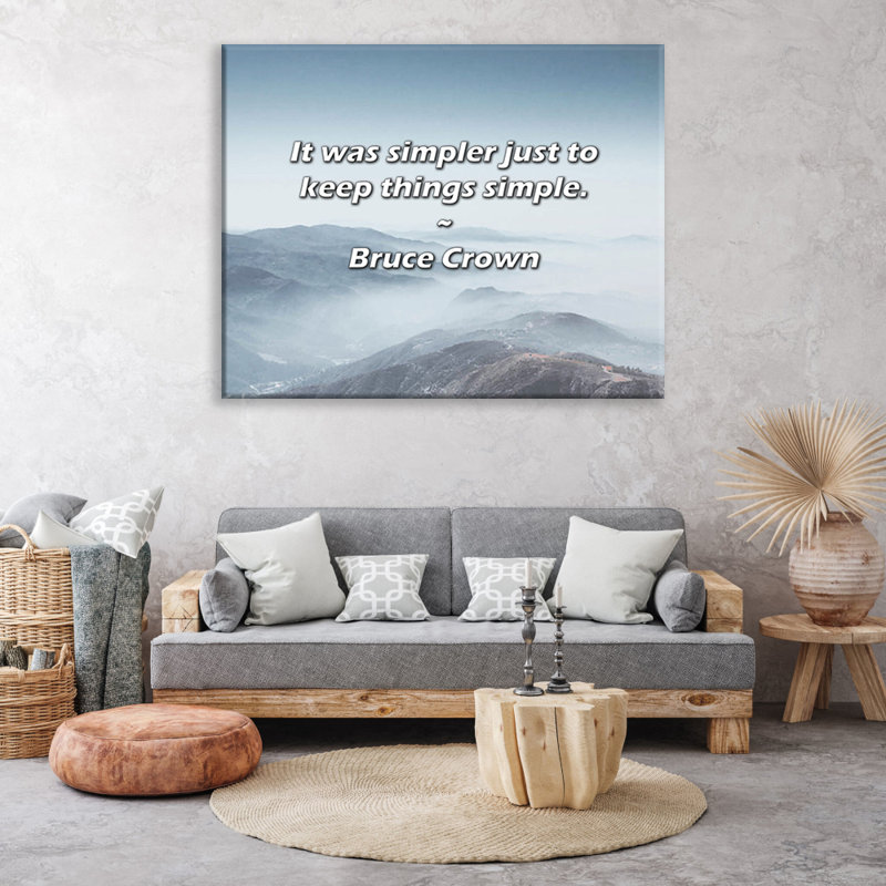 Citation artistique «Il était plus simple de garder les choses simples». Toile tendue par Bruce Crown Gallery