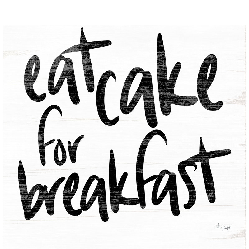 «Eat Cake for Breakfast» par Jaxn Blvd. - Imprimé, H 12 po x l 12 po, No, Toile tendue