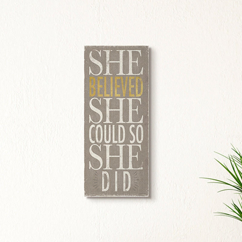 " She Believed She Could Phrase Distressed ", 24" H x 10" W x 1.5" D, Wrapped Canvas