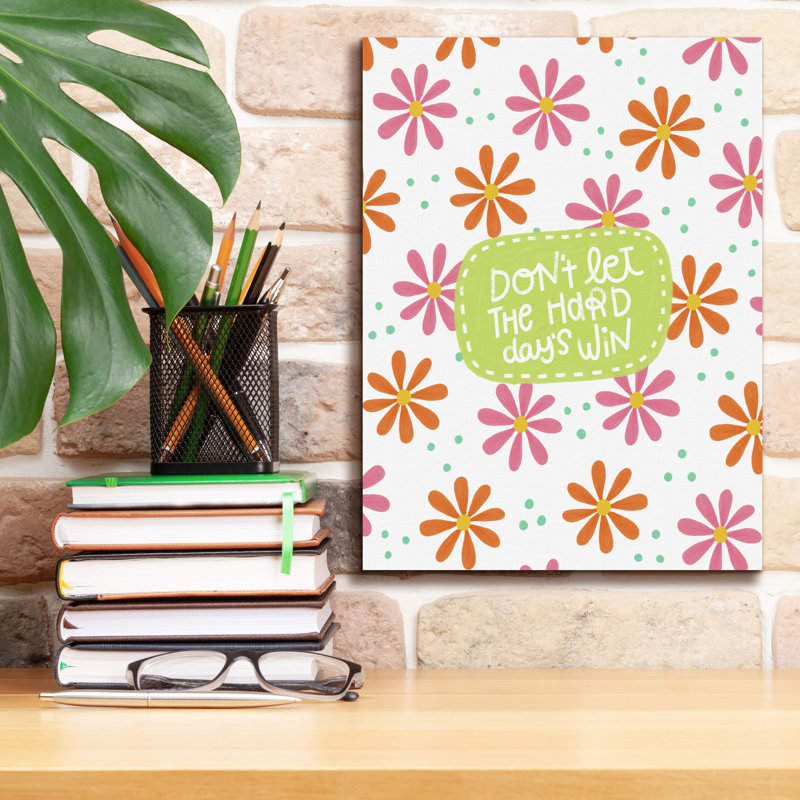 Toile épique Graffiti «Don't Let Hard Days Win» par Club Daydream, 12 po x 16 po, H 16 po x l 12 po