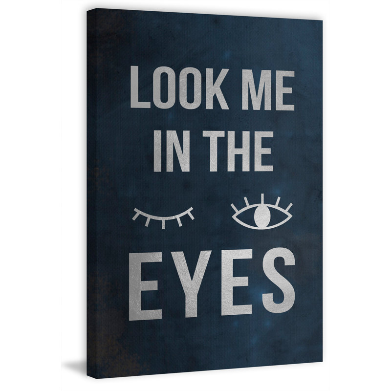 «Look Me in the Eyes», reproduction d'art textuel sur toile tendue, H 12 po x l 8 po x P 1,5 po