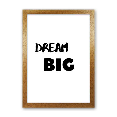 Dream Big - Print