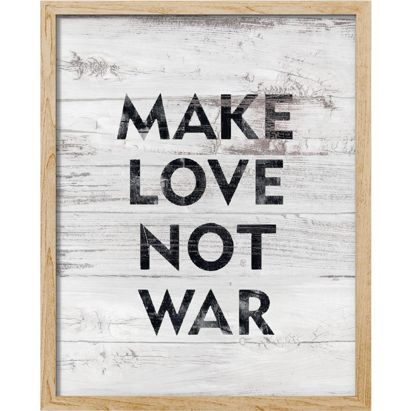 «Make Love Not War Peace» sur papier, Encadré naturel, H 14 po x l 11 po