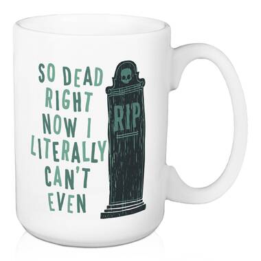 Without Coffee - I literally can't Even Coffee Mug