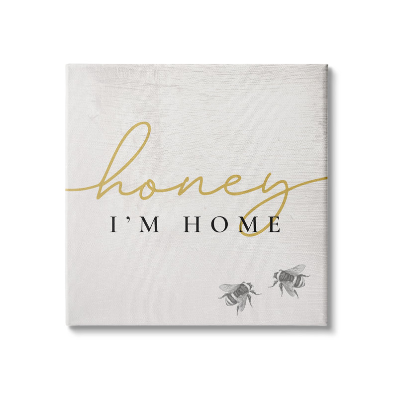 «Honey I'm Home Greeting», art textuel, H 17 po x l 17 po x P 1,5 po, Toile tendue