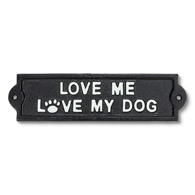 Signe «Love Me Love My Dog»