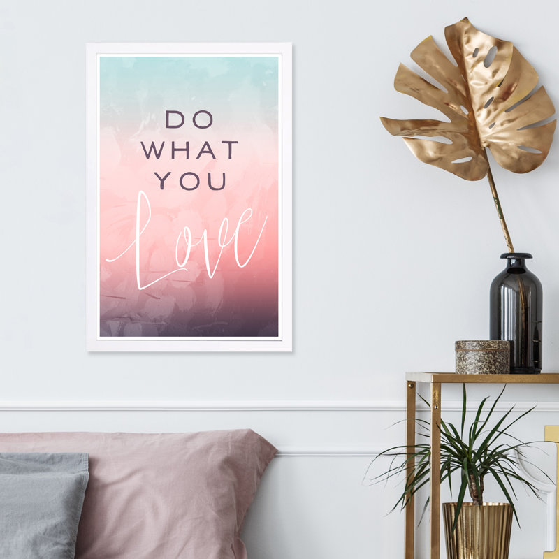 « do what you love », impression encadrée, Cadre blanc, H 13 po x l 19 po x P 0,75 po