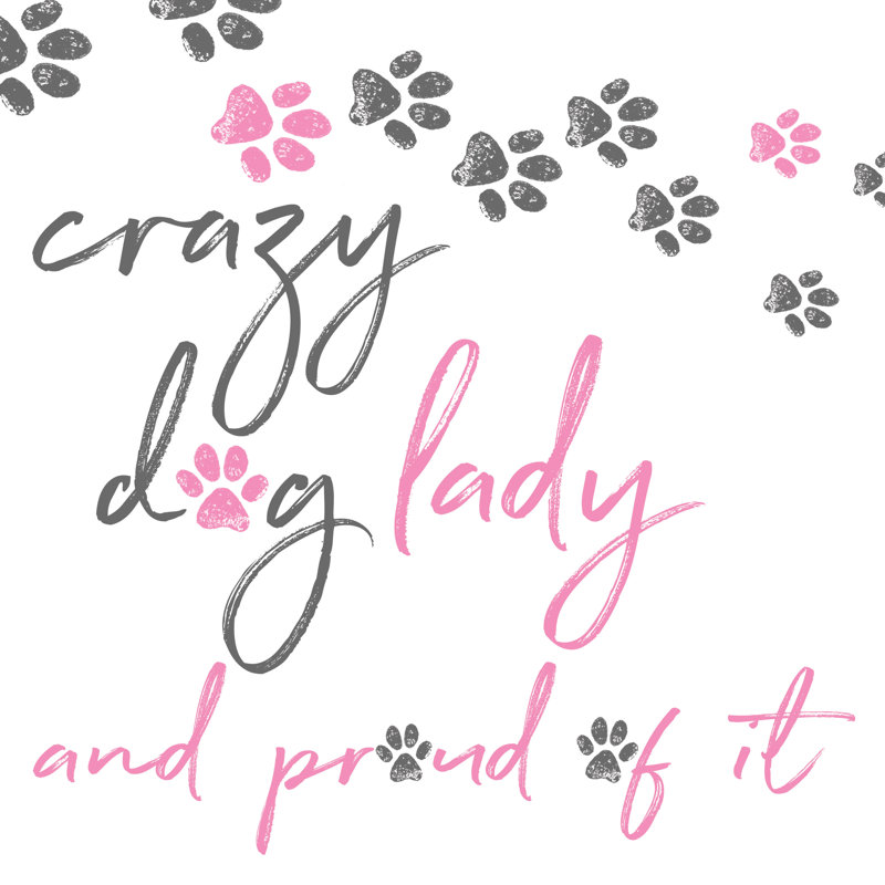 Crazy Proud Dog Lady - Wrapped Canvas Print, 30cm H x 30cm W 