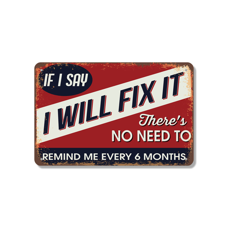 «If I Say I Will Fix It» - enseigne en aluminium 12 po x 18 po, H 12 po x l 18 po x P 0,1 po, Vert