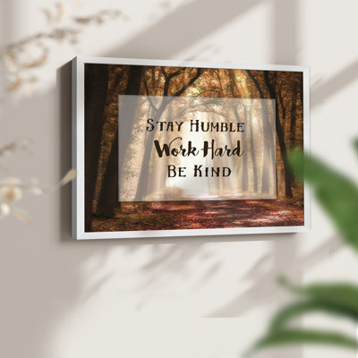 Stay Humble -Framed Print - Restickable