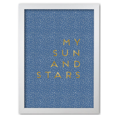 My Sun And Stars - Print