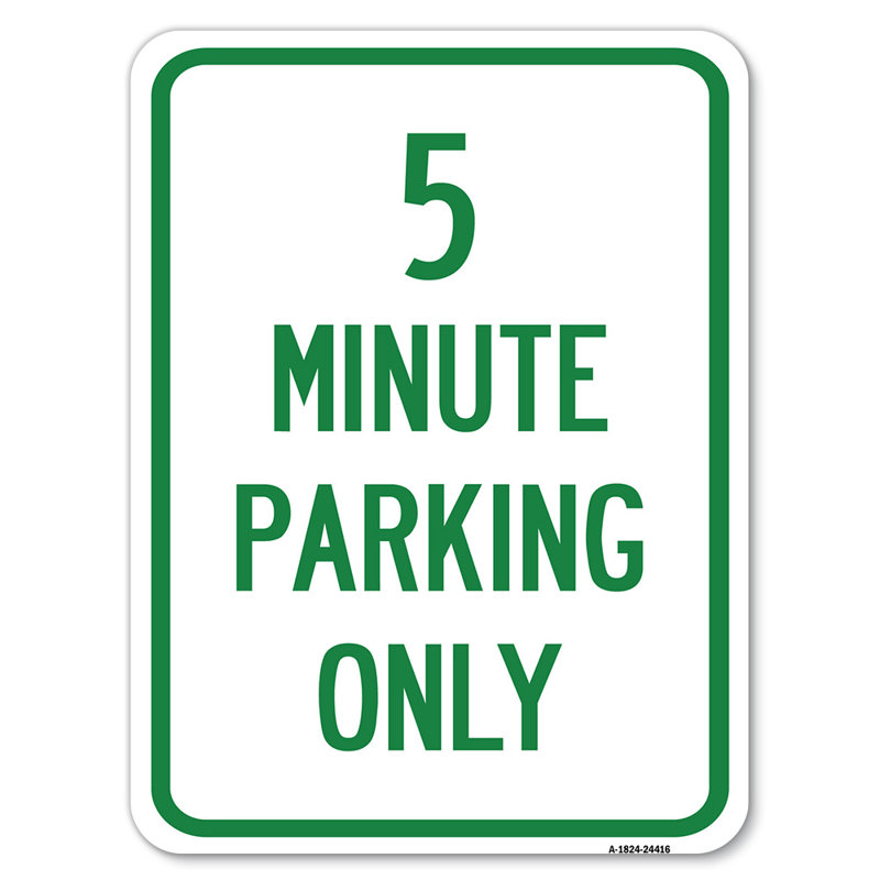 5 minutes de stationnement seulement / 24416, H 24 po x l 18 po x p 1 po