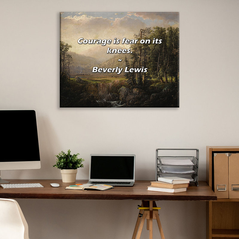 Citation artistique «Courage, c'est la peur à genoux». Toile tendue par Beverly Lewis Gallery