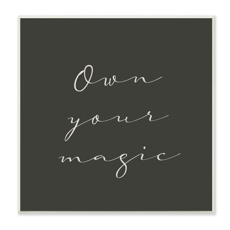 «Owners Your Magic» par Birch & Ink - Art textuel, H 12 po x l 12 po, Plaque murale