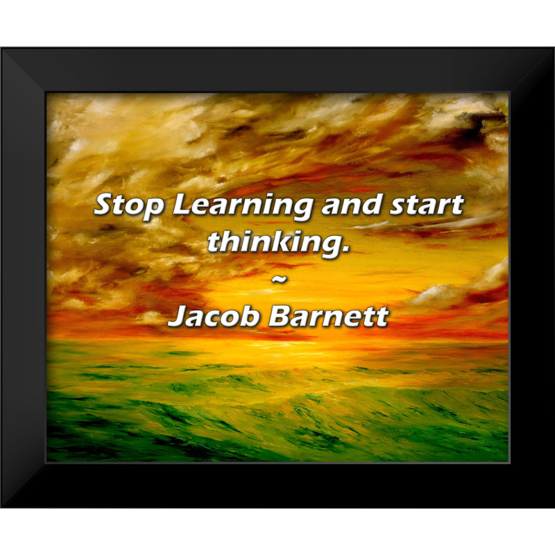 Jacob Barnett Quote: Stop Learning and start thinking.