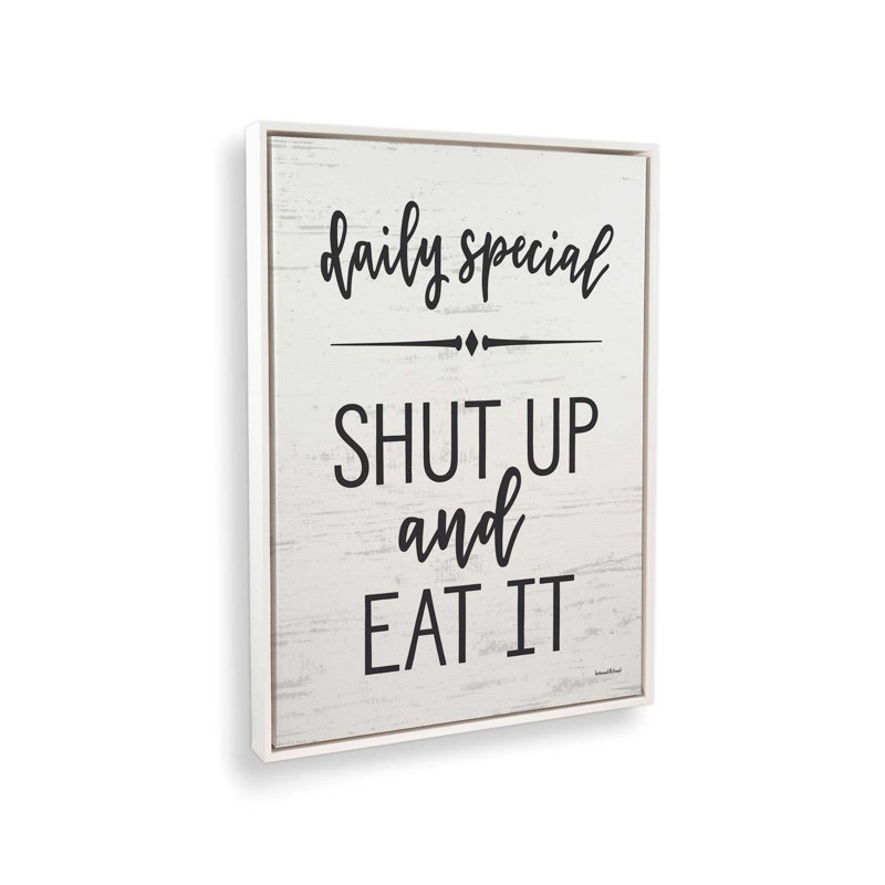 «Sut Up and Eat It», impression d'art à lettres et doublées, L 24 po x H 32 po, Toile avec cadre, Blanc