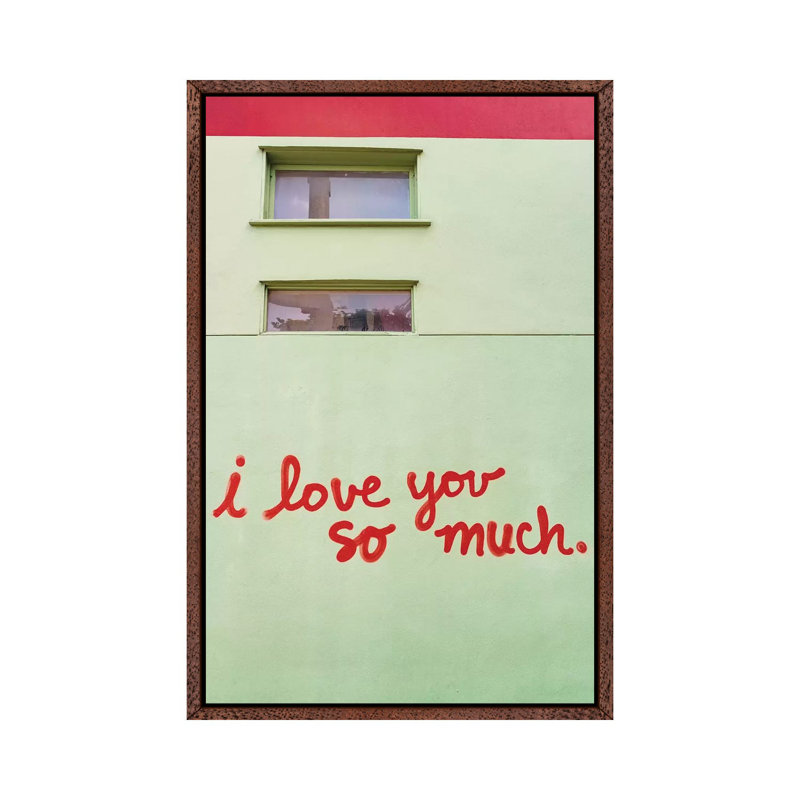 I Love You So Much by Bethany Young - Print on Canvas, Classic Brown Wood Framed, 101.6cm H x 66.04cm W x 3.81cm D