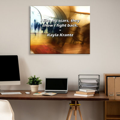 Artsy Quote "I like my scars, they show I fight back." By Kayla Krantz Gallery Wrapped Canvas