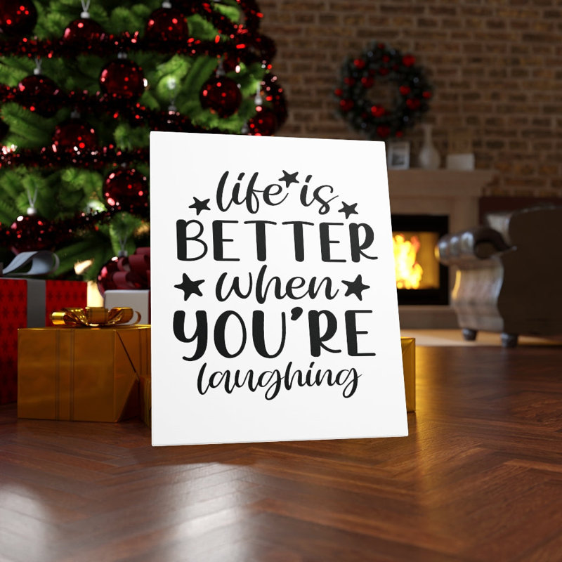 Life Is Better When You're Laughing - Wrapped Canvas Print