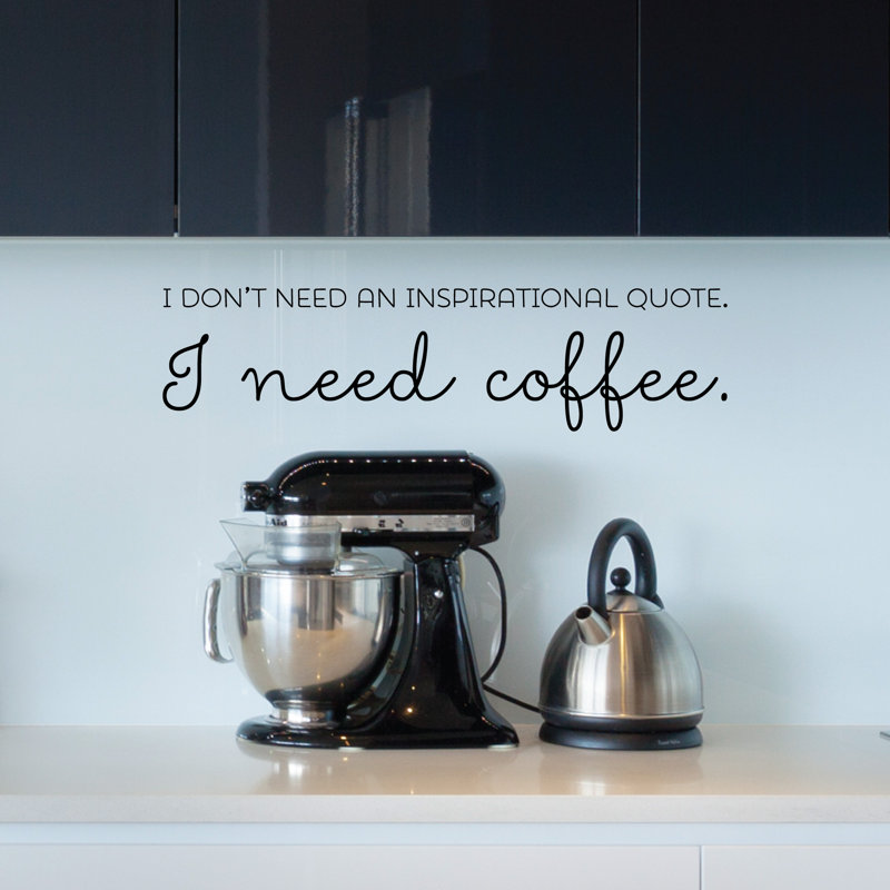 Adhésif décoratif « i need is not an inspirational quote »
