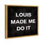 Louis Made Me Do It Glam Luxury Louis Modern - Art textuel sur toile-71079312-71079313