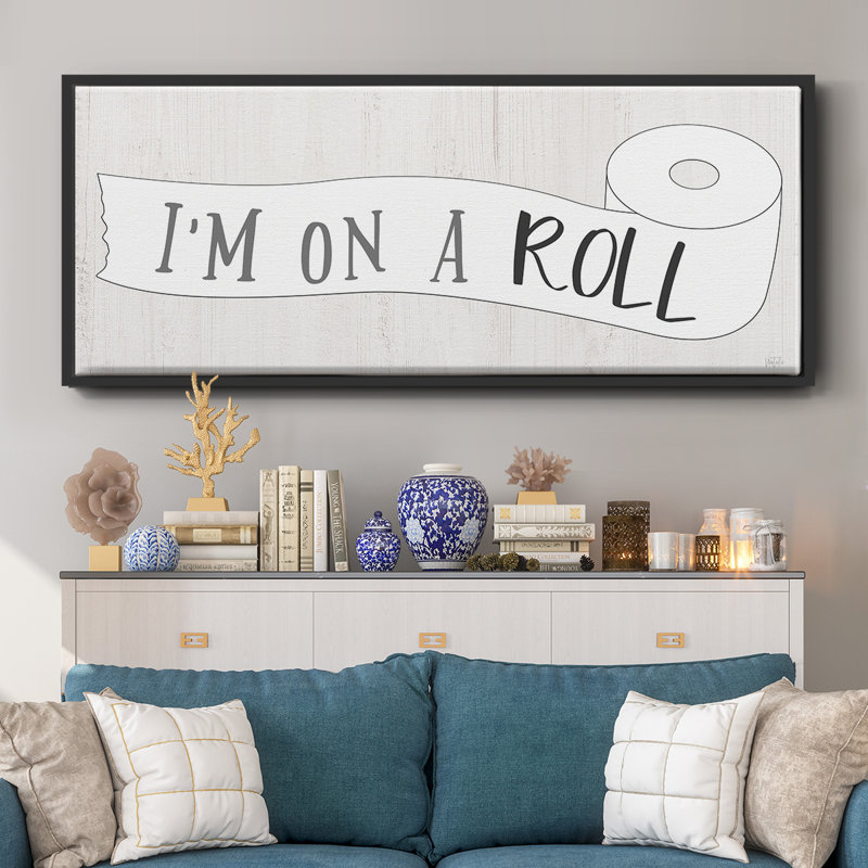 «I'm on a Roll», toile encadrée