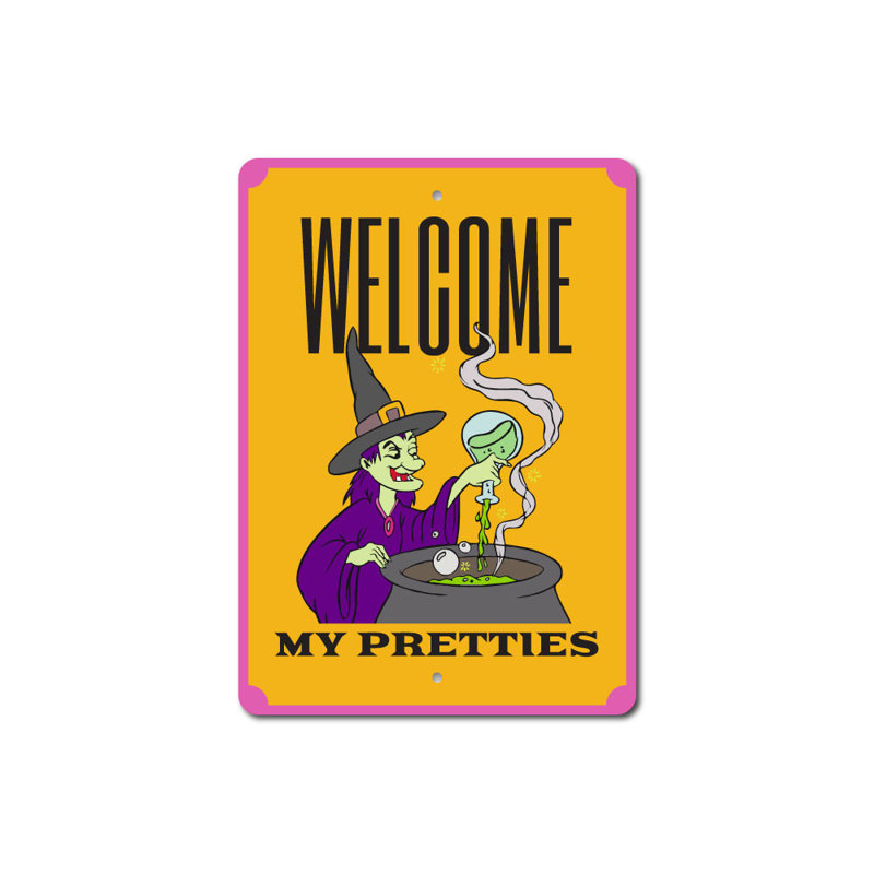 Panneau "Welcome My Pretties Witch" en aluminium, H 14 po x l 10 po x P 0,04 po
