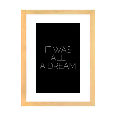" It Was All A Dream "
