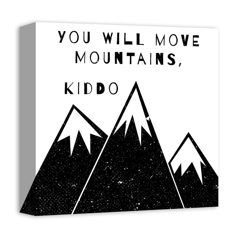 « vous allez déplacer les montagnes kiddo », art encadré Madson, Toile tendue, H 12 po x l 12 po x P 1,25 po