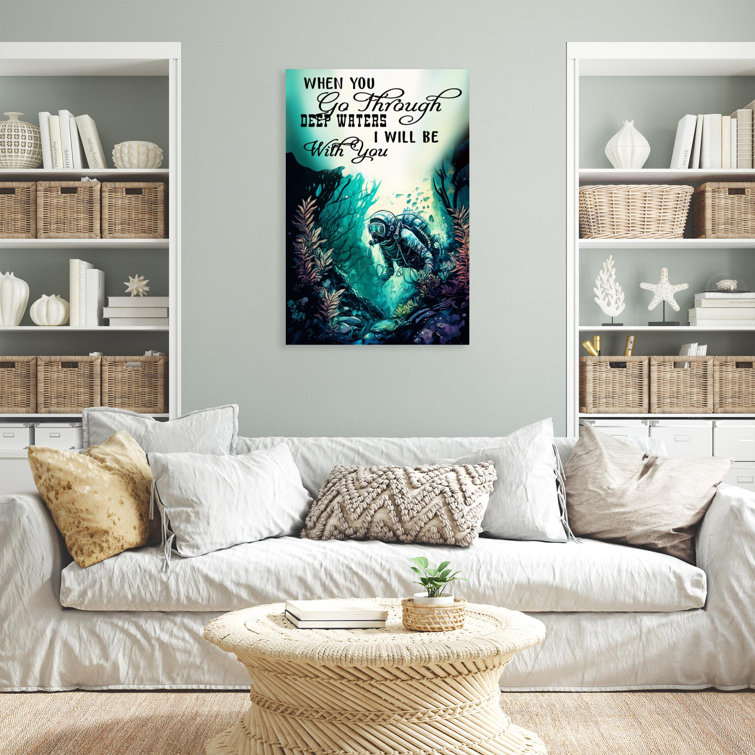 Trinx When You Go Through Deep Waters On Canvas Print | Wayfair
