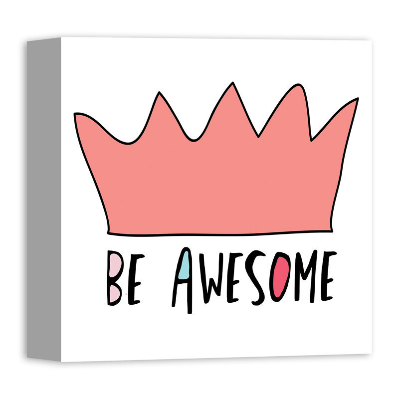 «Heady Be Awesome Crown», art encadré, H 13,73 po x l 13,73 po, Toile tendue